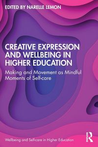 Produktbild: Creative Expression and Wellbeing in Higher Education