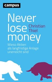 Bild vom Artikel Never lose money vom Autor Christian Thiel