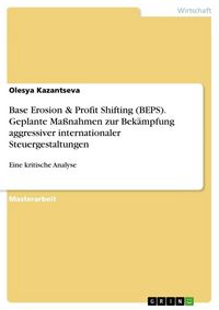 Produktbild: Base Erosion & Profit Shifting (BEPS). Geplante Ma&szlig;nahmen zur Bek&auml;mpfung aggressiver internationaler Steuergestaltungen