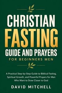 Produktbild: Christian Fasting Guide and Prayers for Beginners Men