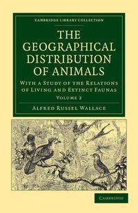 Produktbild: The Geographical Distribution of Animals - Volume 2