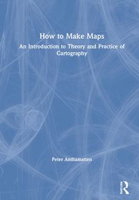 Produktbild: Anthamatten, P: How to Make Maps