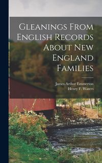 Produktbild: Gleanings From English Records About New England Families