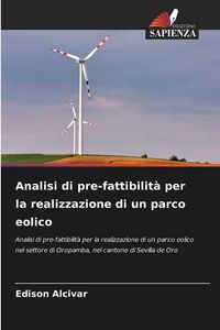 Produktbild: Analisi di pre-fattibilit&agrave; per la realizzazione di un parco eolico