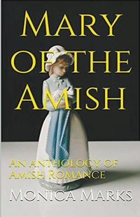 Produktbild: Mary of the Amish An Anthology of Amish Romance