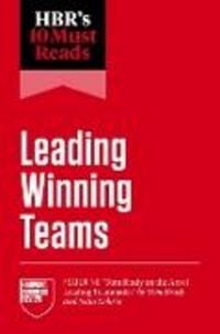 Produktbild: HBR's 10 Must Reads on Leading Winning Teams (featuring "Tom Brady on the Art of Leading Teammates" by Tom Brady and Nitin Nohria)