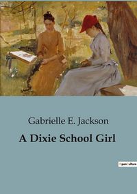 Produktbild: A Dixie School Girl