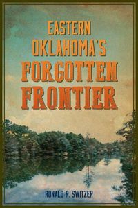 Produktbild: Eastern Oklahoma's Forgotten Frontier