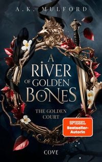 Produktbild A River of Golden Bones (The Golden Court 1)
