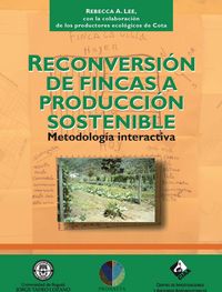 Produktbild: Reconversi&oacute;n de fincas a producci&oacute;n sostenible. Metodolog&iacute;a interactiva