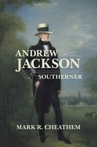 Produktbild: Cheathem, M: Andrew Jackson, Southerner