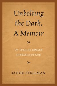 Produktbild: Unbolting the Dark, A Memoir