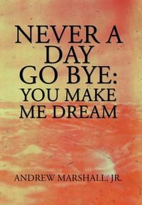 Produktbild: Marshall Jr., A: Never a Day Go Bye