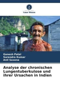Produktbild: Analyse der chronischen Lungentuberkulose und ihrer Ursachen in Indien