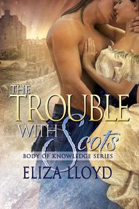 Produktbild: The Trouble With Scots (Body of Knowledge, #3)