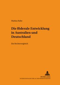 Produktbild: Die foederale Entwicklung in Australien und Deutschland