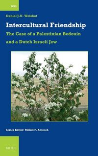 Produktbild: Intercultural Friendship: The Case of a Palestinian Bedouin and a Dutch Israeli Jew