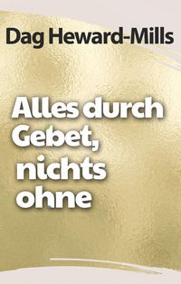 Produktbild: Alles durch das Gebet, nichts ohne Gebet
