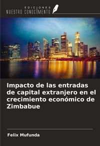 Produktbild: Impacto de las entradas de capital extranjero en el crecimiento econ&oacute;mico de Zimbabue