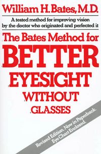 Produktbild: The Bates Method for Better Eyesight Without Glasses