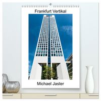 Produktbild: Frankfurt Vertikal Michael Jaster (hochwertiger Premium Wandkalender 2026 DIN A2 hoch), Kunstdruck in Hochglanz