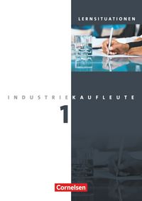 Produktbild: Industriekaufleute 1. Ausbildungsjahr: Lernfelder 1-5. Arbeitsheft