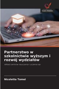 Produktbild: Partnerstwo w szkolnictwie wy&iquest;szym i rozw&oacute;j wydzia&iquest;&oacute;w