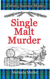 Bild vom Artikel Single Malt Murder (Whisky Business Mystery, #1) vom Autor Melinda Mullet