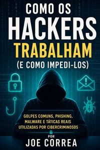 Produktbild: Como os Hackers Trabalham (e Como Impedi-los)