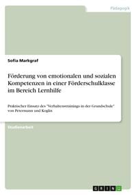Produktbild: F&ouml;rderung von emotionalen und sozialen Kompetenzen in einer F&ouml;rderschulklasse im Bereich Lernhilfe