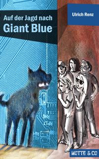 Produktbild: Auf der Jagd nach Giant Blue / Motte & Co. Band 2