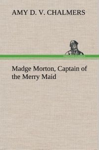 Produktbild: Madge Morton, Captain of the Merry Maid