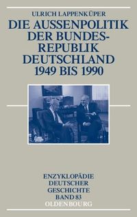 Produktbild: Die Au&szlig;enpolitik der Bundesrepublik Deutschland 1949 bis 1990