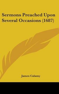 Produktbild: Calamy, J: Sermons Preached Upon Several Occasions (1687)