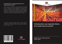 Produktbild: Introduction aux logiciels libres et &agrave; code source ouvert