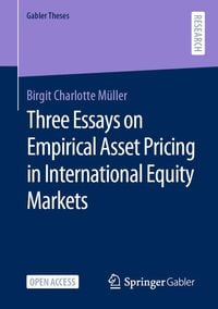 Produktbild: Three Essays on Empirical Asset Pricing in International Equity Markets