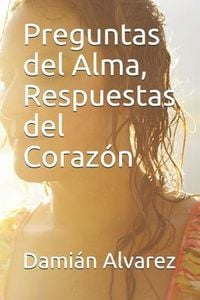 Produktbild: Preguntas del Alma, Respuestas del Coraz&oacute;n