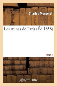 Produktbild: Les Ruines de Paris. T. 3