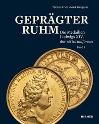 Produktbild: Gepr&auml;gter Ruhm - Die Medaillen Ludwigs XIV. der s&eacute;ries uniformes