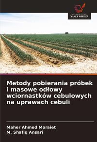 Produktbild: Metody pobierania pr&oacute;bek i masowe od&iquest;owy wciornastk&oacute;w cebulowych na uprawach cebuli