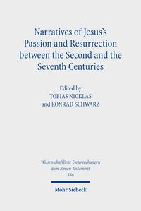 Produktbild: Narratives of Jesus's Passion and Resurrection between the Second and the Seventh Centuries