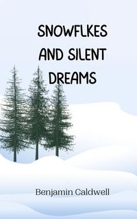 Produktbild: Snowflakes and Silent Dreams