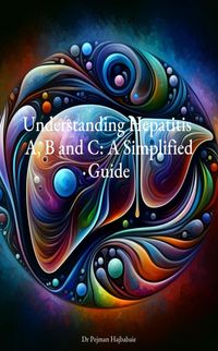 Produktbild: Understanding Hepatitis A, B and C: A Simplified Guide