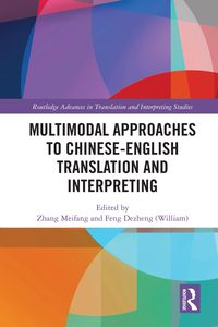 Produktbild: Multimodal Approaches to Chinese-English Translation and Interpreting