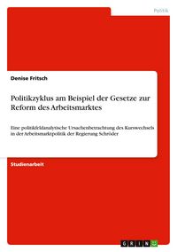 Produktbild: Politikzyklus am Beispiel der Gesetze zur Reform des Arbeitsmarktes