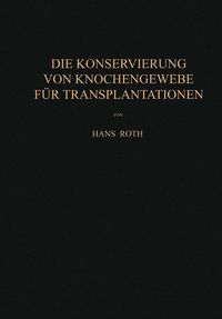 Produktbild: Die Konservierung von Knochengewebe f&uuml;r Transplantationen