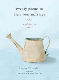 Produktbild: Housden, R: Twenty Poems To Bless Your Marriage