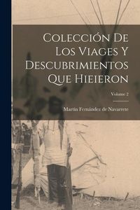 Produktbild: Colecci&oacute;n De Los Viages Y Descubrimientos Que Hieieron; Volume 2