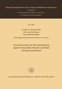 Produktbild: Untersuchung &uuml;ber die W&auml;rmebehandlung legierter Sinterst&auml;hle mit Kupfer und Nickel als Legierungselemente