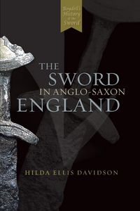 Produktbild: The Sword in Anglo-Saxon England
